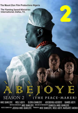 ABEJOYE S2|| THE PEACE-MAKER|| EP2