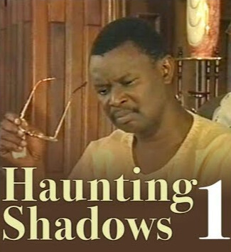 THE HAUNTING SHADOWS - Part 1