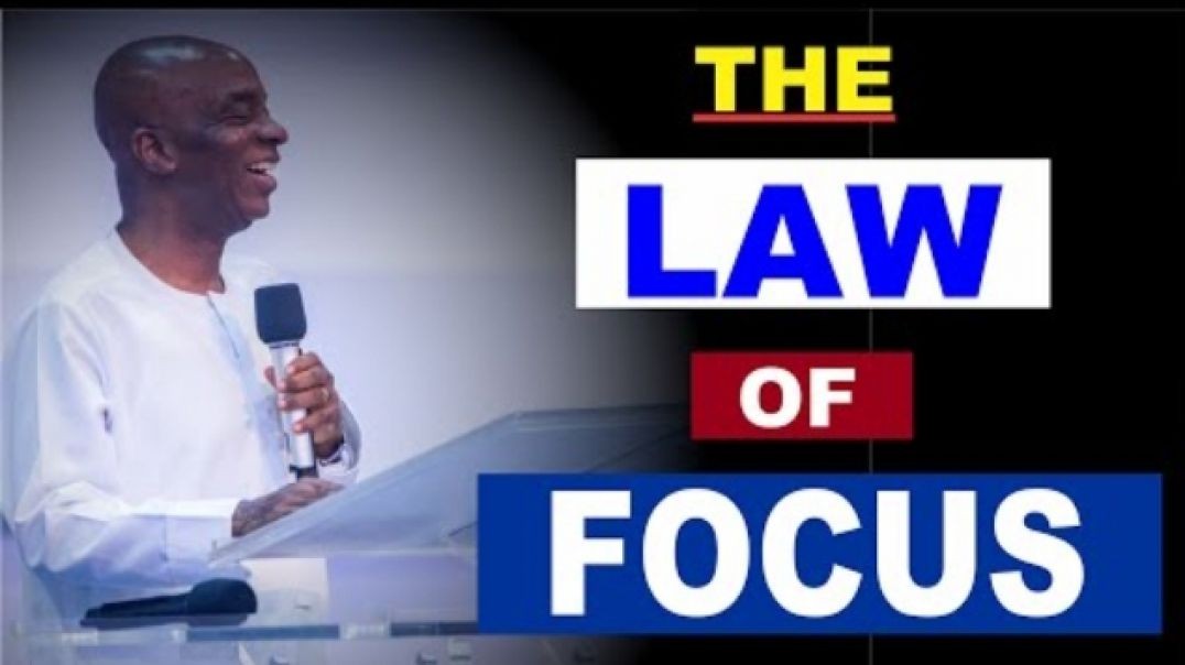 The Law of Focus by Bishop David Oyedepo