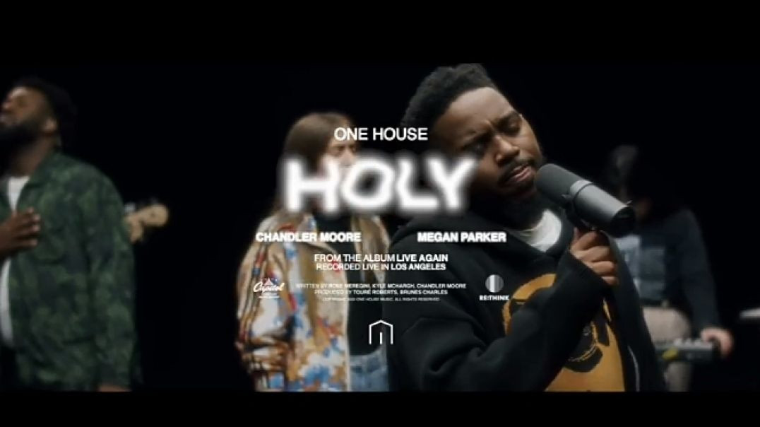 Holy (Ft. Megan Parker & Chandler Moore)| One House