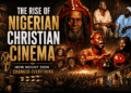 The Rise Of Nigerian Christian Cinema: How Mount Zion Changed Everything