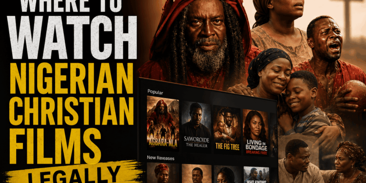 Where To Watch Nigerian Christian Films Legally